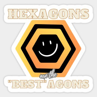 Hexagons are the "Best"agons! Sticker